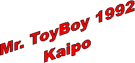 Mr. ToyBoy 1992
Kaipo